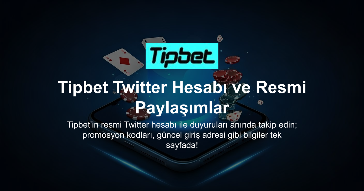 Tipbet Twitter Hesabı ve Resmi Paylaşımlar