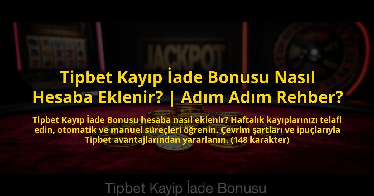 Tipbet-Kayip-Iade-Bonusu-Nasil-Hesaba-Eklenir-Adim-Adim-Rehber-overlay-1773529084.jpg