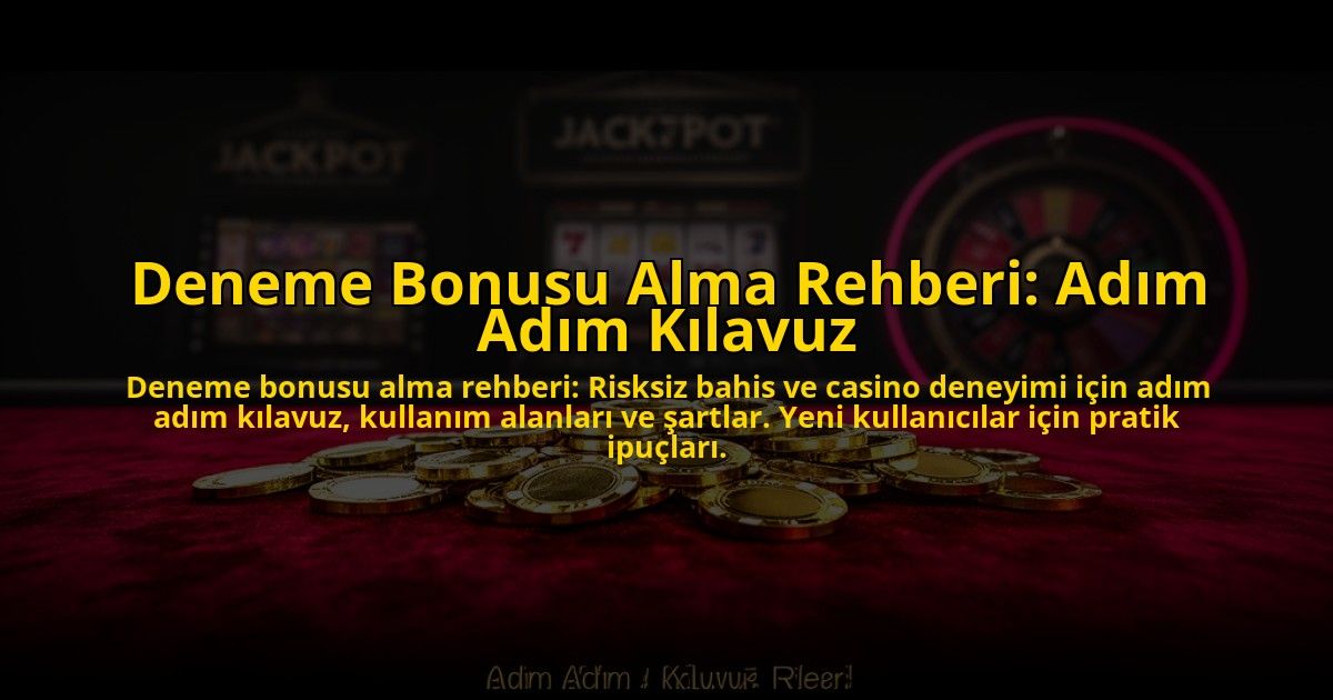 Deneme-Bonusu-Alma-Rehberi-Adim-Adim-Kilavuz-overlay-1776035963.jpg