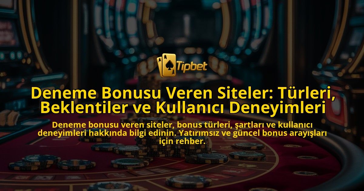 Deneme-Bonusu-Veren-Siteler-Turleri-Beklentiler-ve-Kullanici-Deneyimleri-overlay-1778191421.jpg